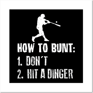 How To Bunt Dont Hit A Dinger Baseball Posters and Art